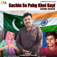 Sachin se Pubg khel Gayi (SEEMA HAIDER) (Single)