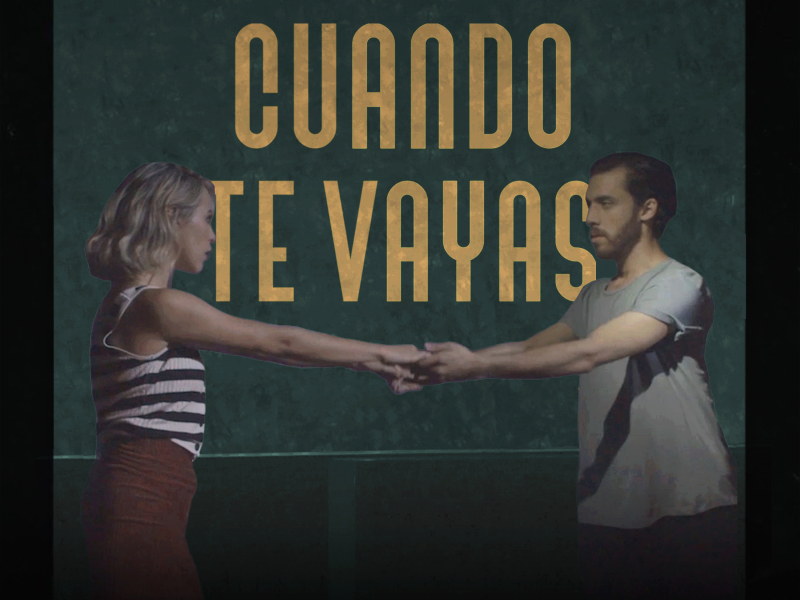 Cuando Te Vayas (Single)