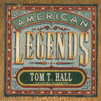 Country Classics: American Legends Tom T. Hall (Expanded Edition)