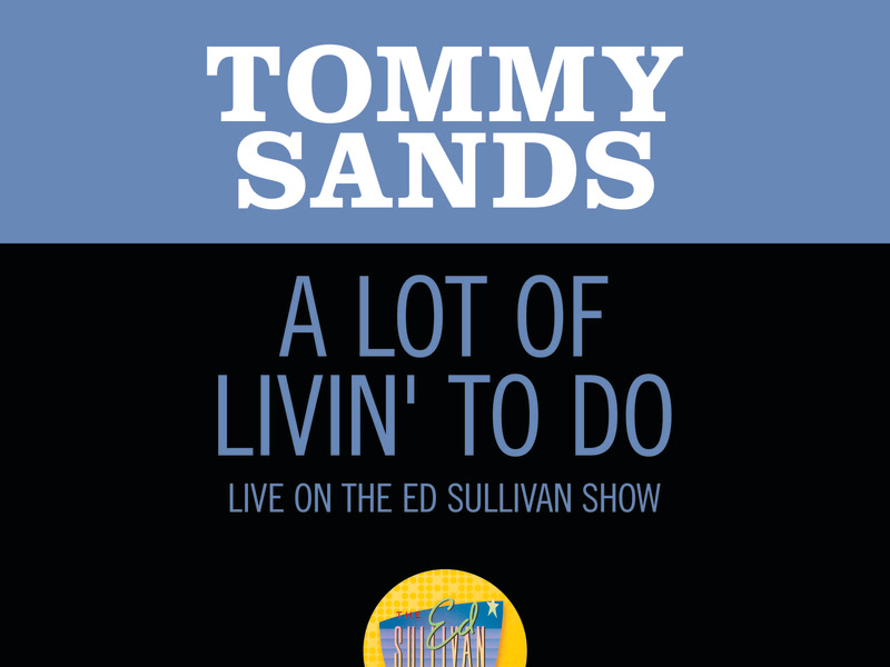 A Lot Of Livin' To Do (Live On The Ed Sullivan Show, March 4, 1962) (Single)