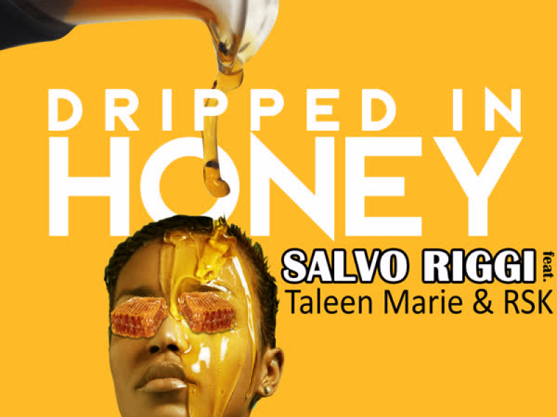Dripped in Honey (Single)