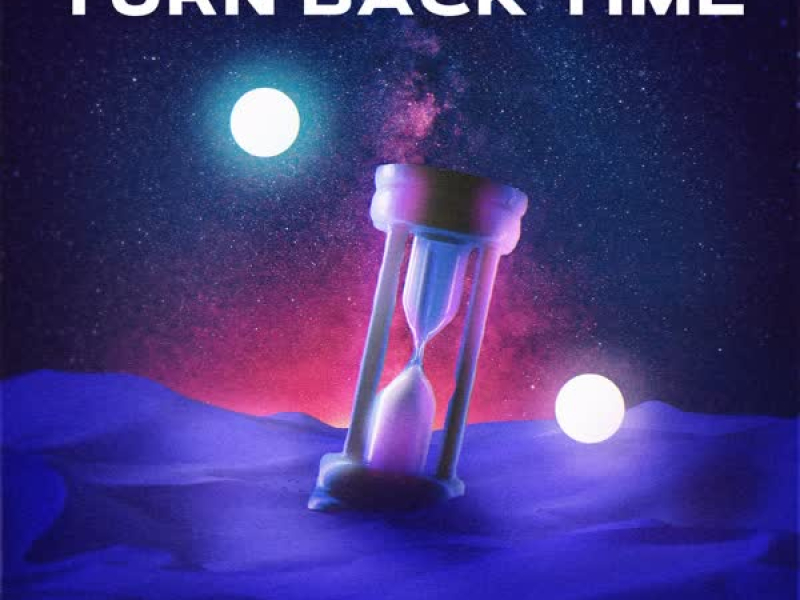 Turn Back Time (Single)