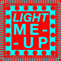 Light Me Up (TEED Remix) (Single)