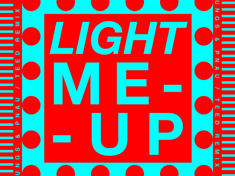 Light Me Up (TEED Remix) (Single)