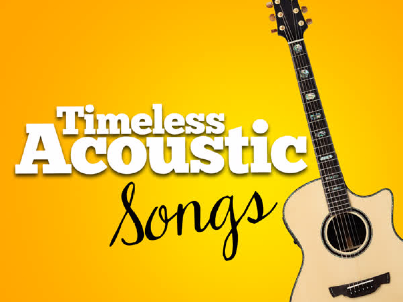 Timeless Acoustic Songs