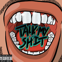 Talk My Shit (Single)