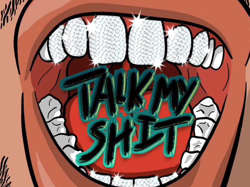 Talk My Shit (Single)