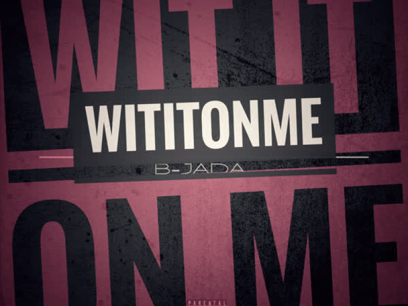 Wit It on Me (Single)