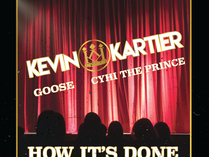 How It's Done (feat. Goose & Cyhi The Prynce) (Single)
