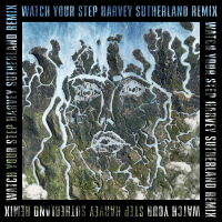 Watch Your Step (Harvey Sutherland Remix) (Single)