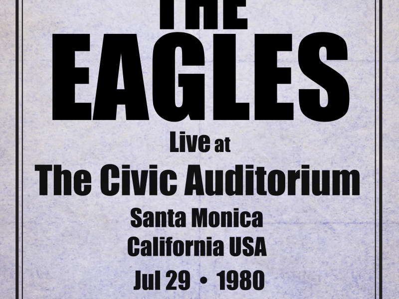 The Civic Auditorium, Santa Monica, CA - 29th July 1980 (Live from The Civic Auditorium, Santa Monica, CA)