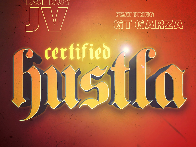 Certified Hustla (feat. GT Garza)