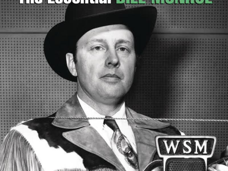 The Essential Bill Monroe
