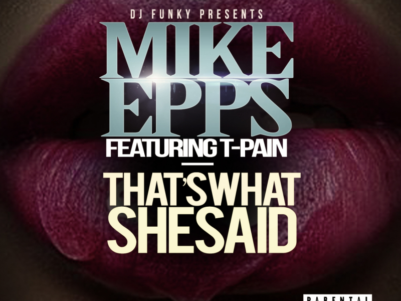 That's What She Said (feat. T-Pain)