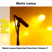 Mario Lanza Selected Favorites Volume 7