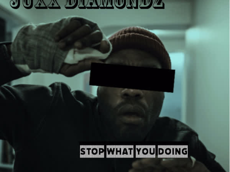 Stop What You Doing (Single)