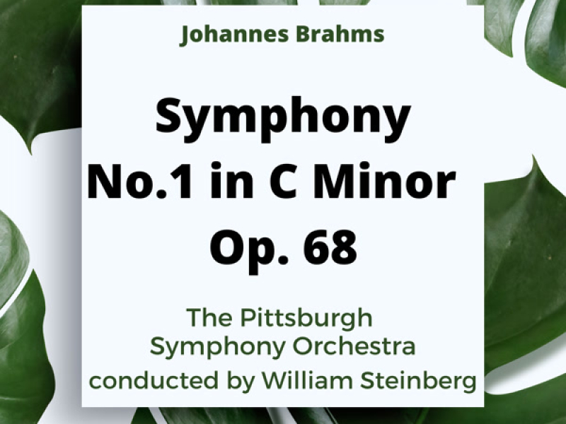 Johannes Brahms: Symphony No. 1 In C-Minor, Op. 68