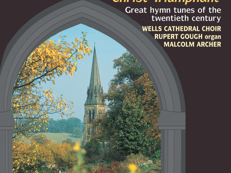 The English Hymn 1 – Christ Triumphant (Great 20th-Century Hymns)