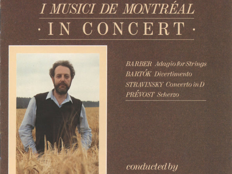 Bartók: Divertimento for Strings - Stravinsky: String Concerto in D - Prevost: Scherzo - Barber Adagio for Strings