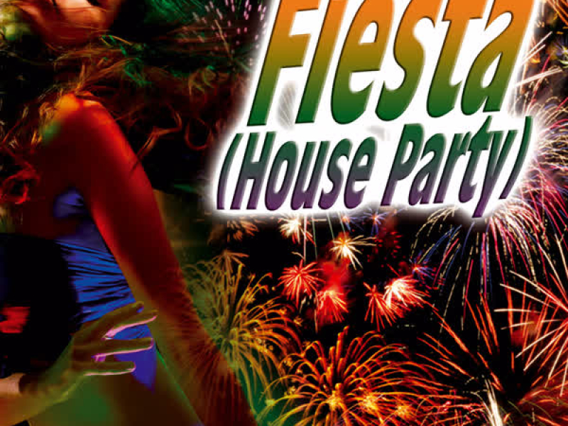 Fiesta (House Party) - Single