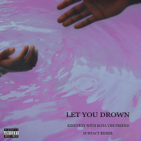 Let You Drown (Subtact Remix) (Single)