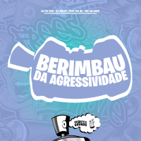 Berimbau Da Agressividade (Single)