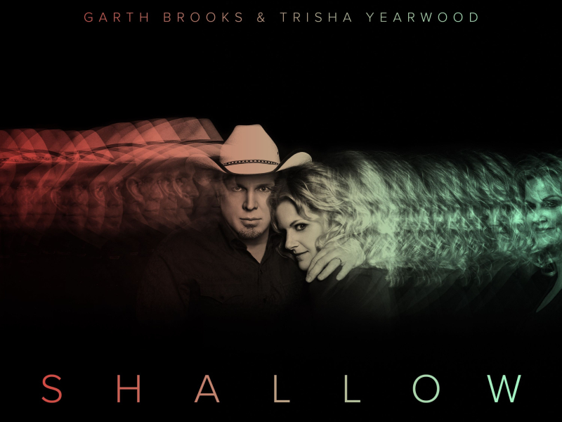 Shallow (The Duet with Garth Brooks and Trisha Yearwood) (Single)
