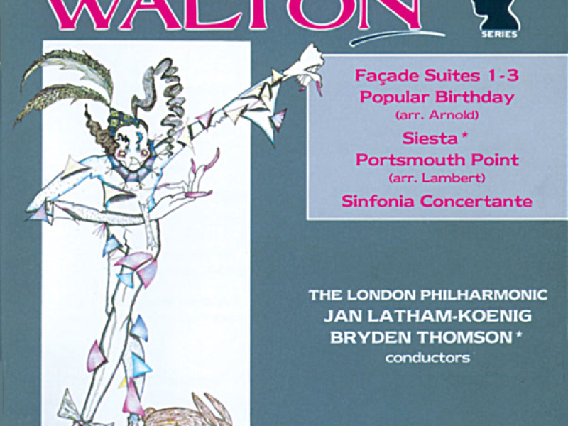 Walton: Façade Orchestral Suites Nos. 1, 2 and 3, Siesta, Sinfonia Concertante, Portsmouth Point - Arnold: Popular Birthday