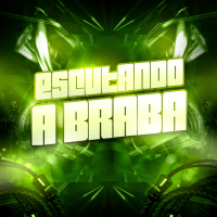 Escutando a Braba (Single)
