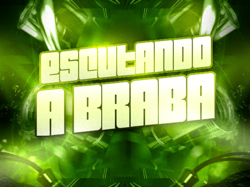 Escutando a Braba (Single)