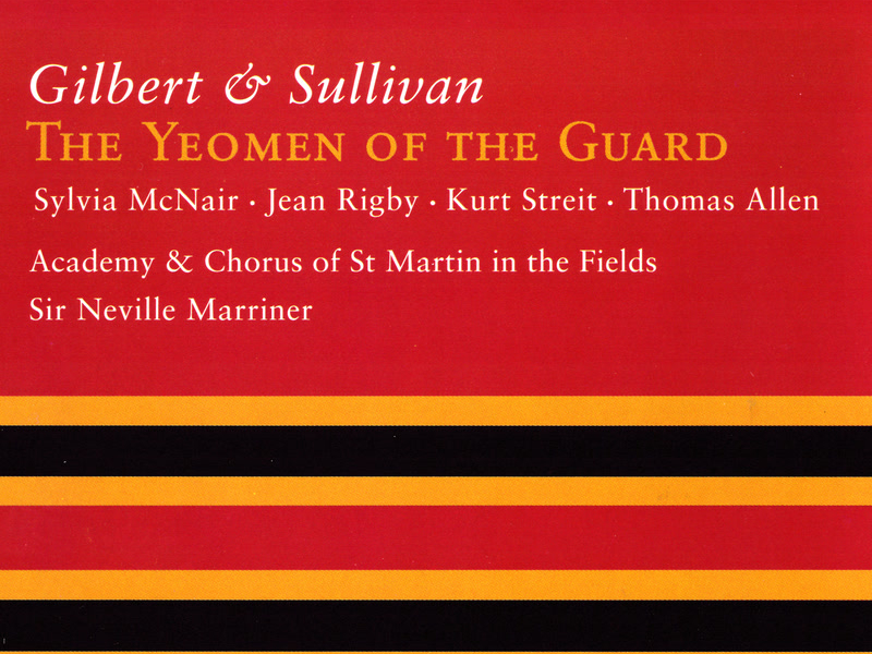 Gilbert & Sullivan: The Yeomen Of The Guard