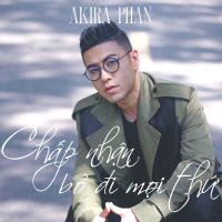 Chấp Nhận Bỏ Đi Mọi Thứ (Single)