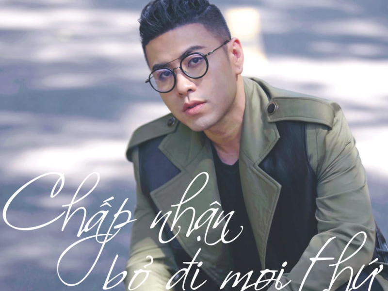 Chấp Nhận Bỏ Đi Mọi Thứ (Single)