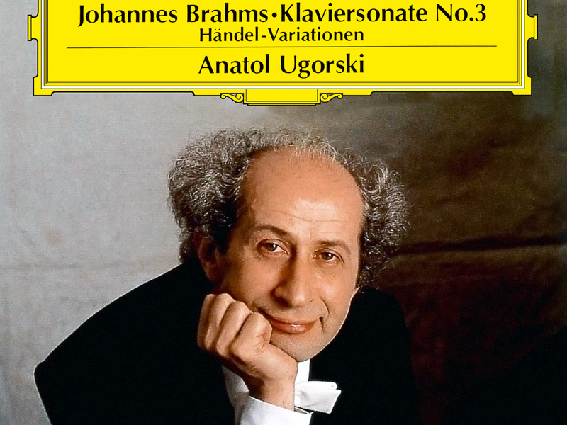 Brahms: Piano Sonata No.3 In F Minor, Op.5; Handel Variations, Op.24