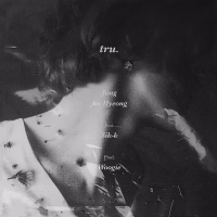 Tru (feat. Sik-K) (Single)