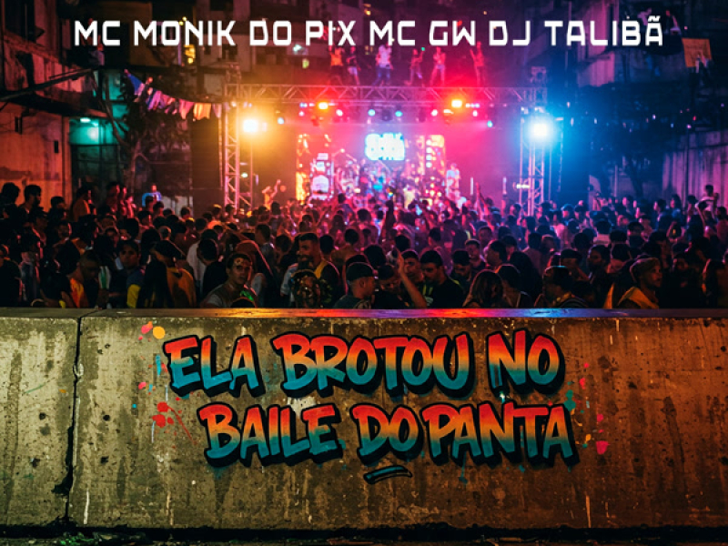 ELA BROTOU NO BAILE DO PANTA (Single)