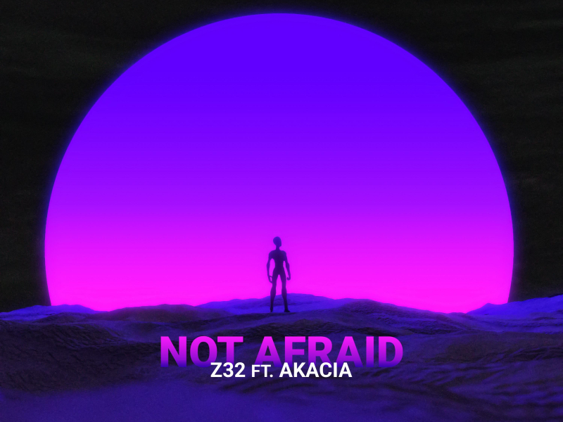 Not Afraid (feat. Akacia) (Single)