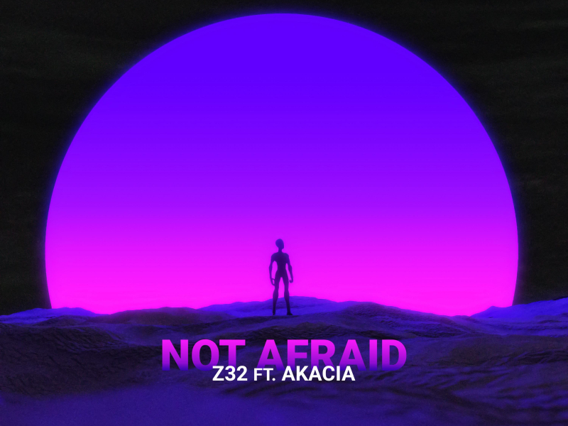 Not Afraid (feat. Akacia) (Single)