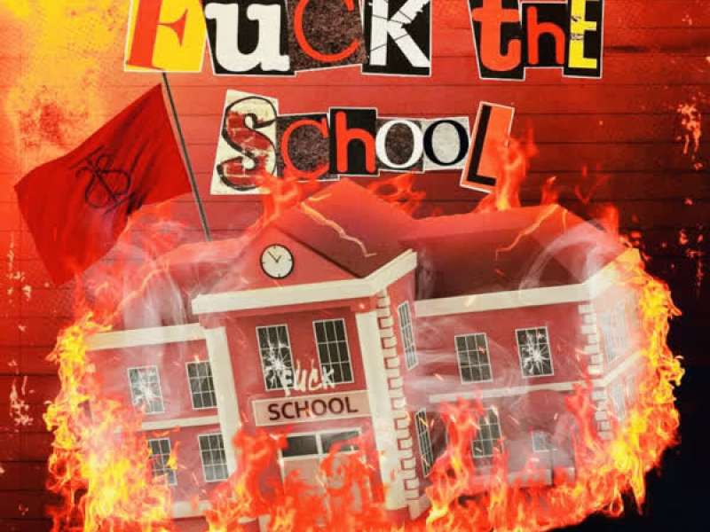 Fuck The School (Single)