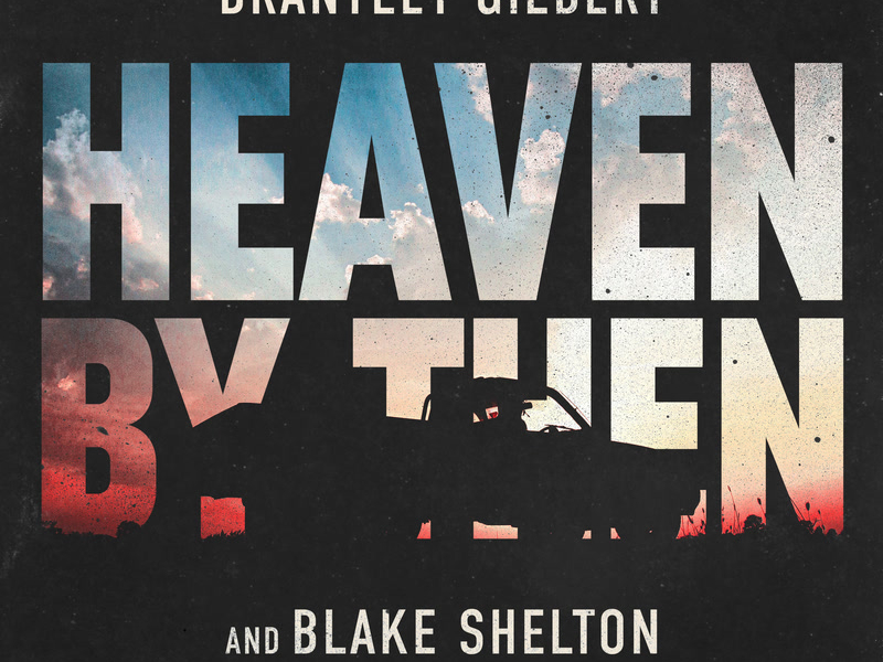 Heaven By Then (Single)