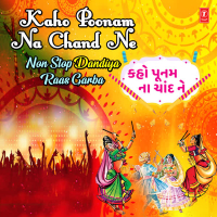 Kaho Poonam Na Chand Ne - Non Stop Dandiya Raas Garba (Single)