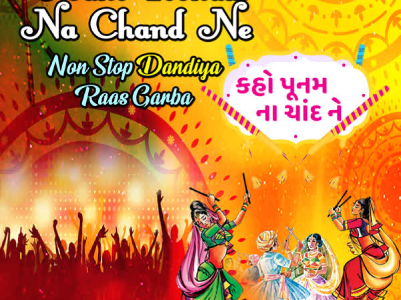 Kaho Poonam Na Chand Ne - Non Stop Dandiya Raas Garba (Single)