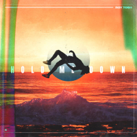 Hold Me Down (Single)