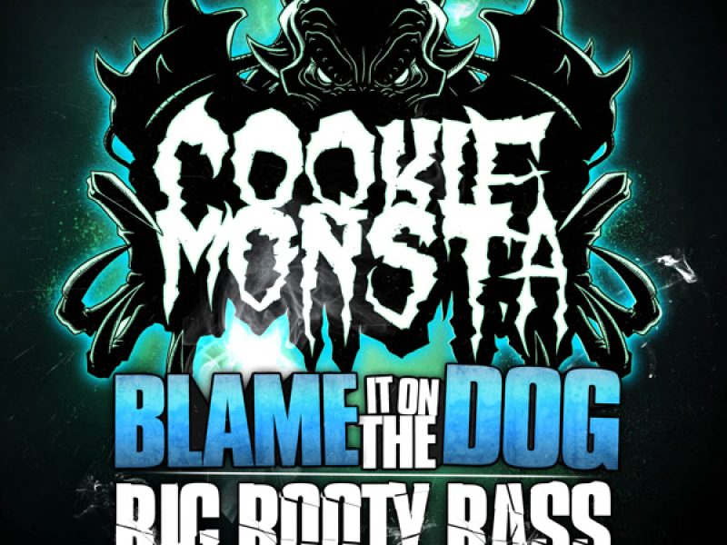 Blame It On The Dog / Big Booty Bass (Single)