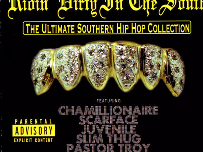 Ridin' Dirty In The South - The Ultimate Southern Hip Hop Collection