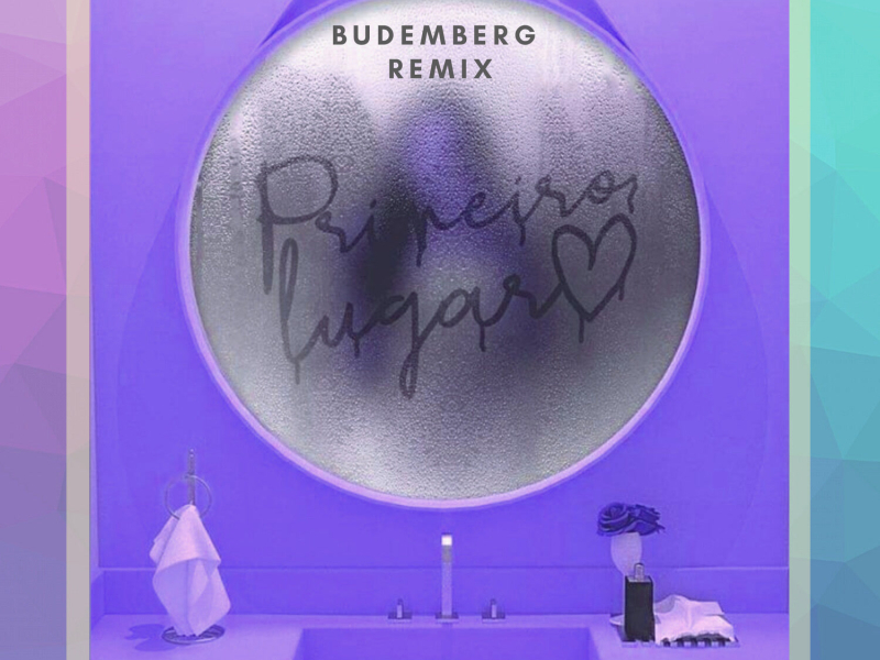 Primeiro Lugar (Budemberg Remix) (Single)