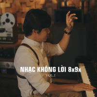 Nhạc Không Lời Thế Hệ 8x 9x ,Vol .1 (Guitar)
