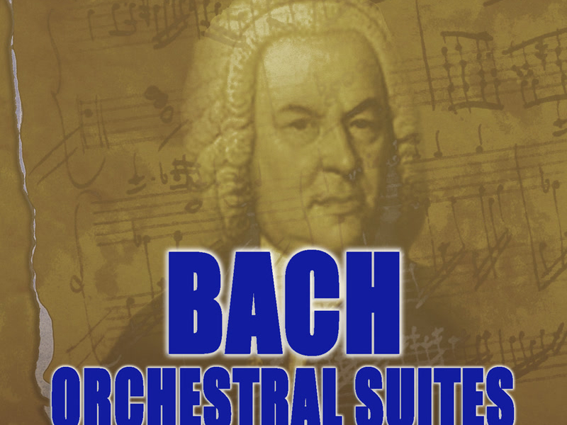 Bach: Orchestral Suites Nos. 1 - 3