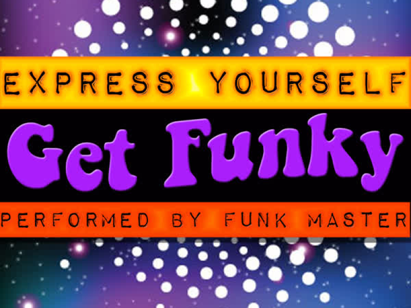 Express Yourself: Get Funky