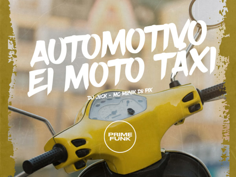 Automotivo Ei Moto Táxi (Single)